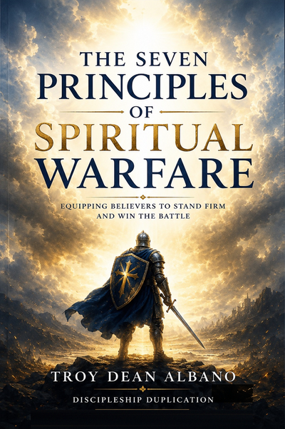 Book cover: The Seven Principles of Spiritual Warfare by Troy Dean Albano
